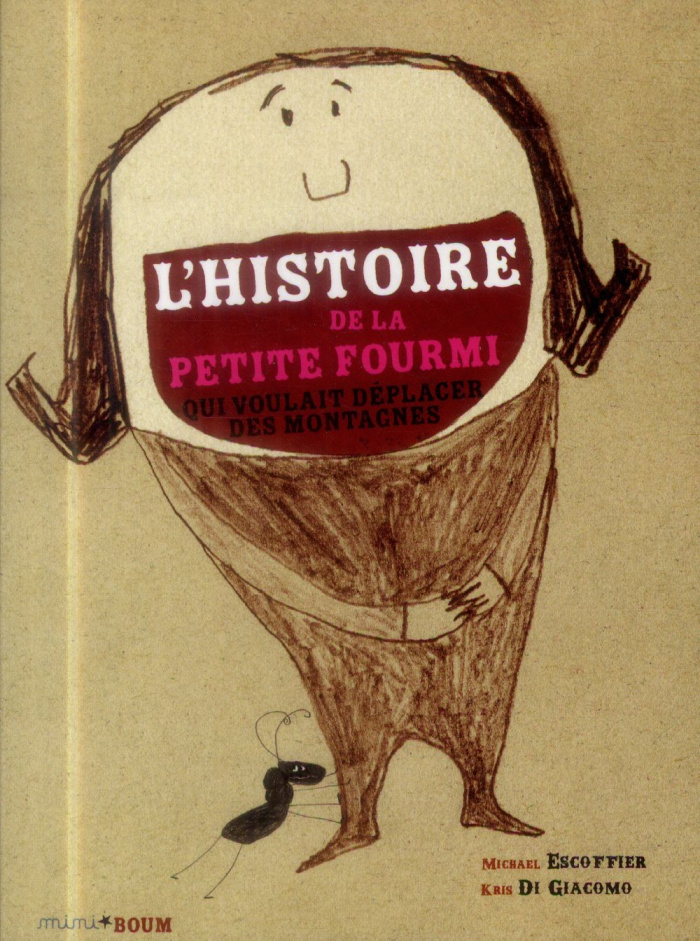 L'histoire de la petite fourmi qui voulait déplacer des montagnes