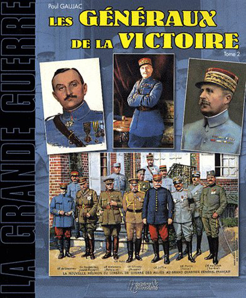 Généraux français de la victoire, 1914-1918. Tome 2