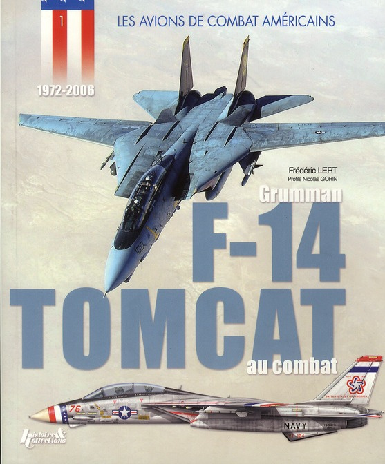 Le Grumman F-14 Tomcat au combat. 1972-2006