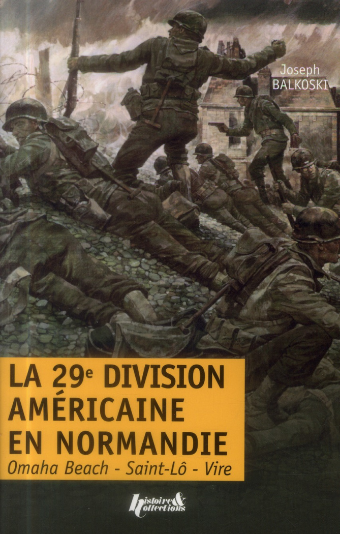 La 29e division d'infanterie américaine en Normandie. Le débarquement et la bataille du bocage : Oma
