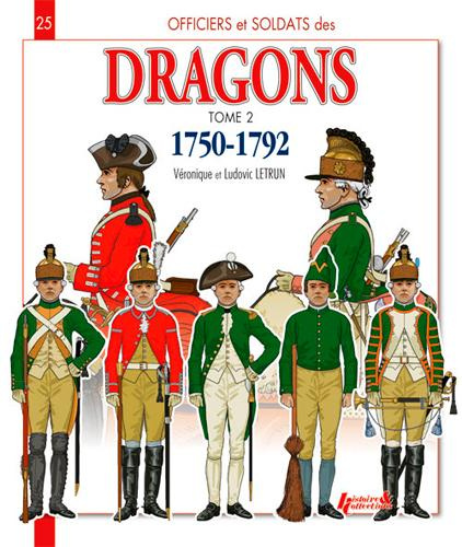 Officiers & soldats des Dragons du Roi 1750-1792. Tome 2, De la Guerre de Sept Ans à la Révolution