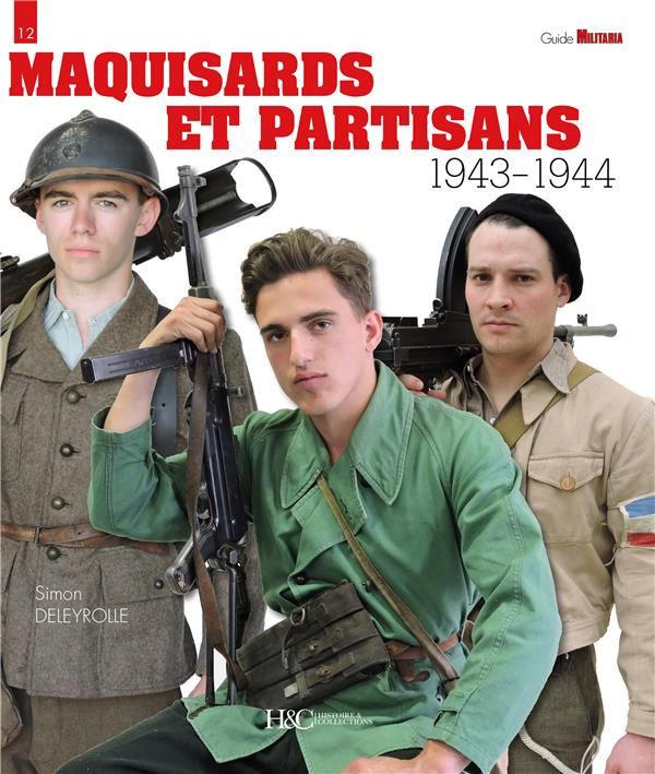 Maquisards et partisans 1943-1944