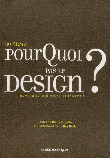 Pourquoi pas le design ? Inventaire ordinaire et inventif