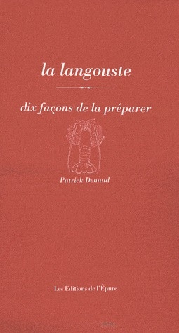 La langouste. Dix façons de la préparer