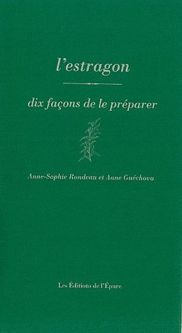 L'estragon. Dix façons de le préparer