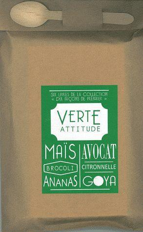 Verte attitude. Poche gourmande contenant six livres : Le maïs ; Le brocoli ; L'ananas ; L'avocat ;