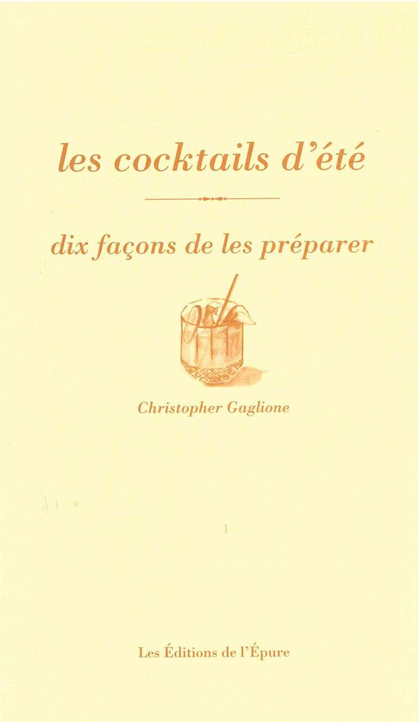 Les cocktails d'été, dix façons de les préparer