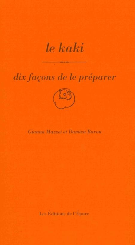 Le kaki. Dix façons de le préparer