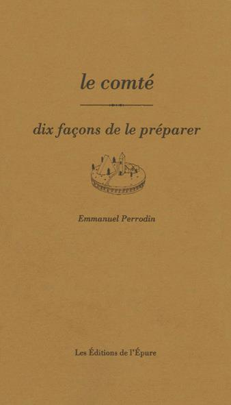 Le comté. Dix façons de le préparer