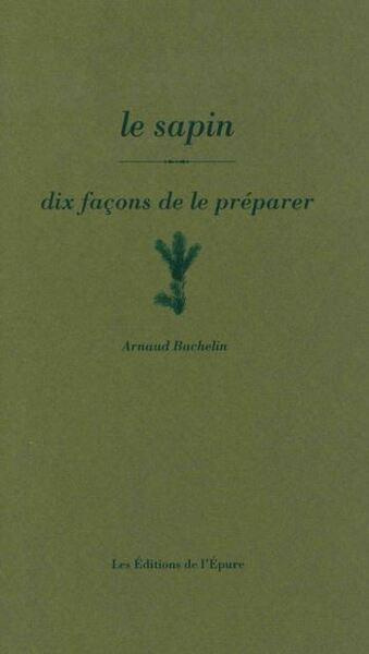 Le sapin. Dix façons de le préparer