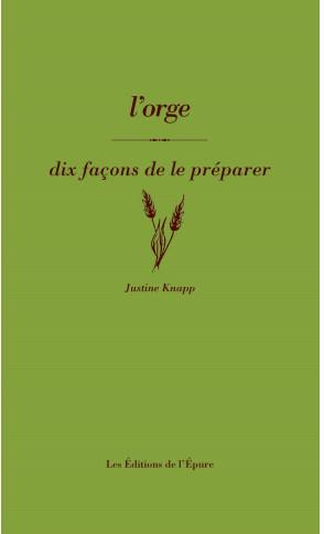 L'orge. Dix façons de la préparer