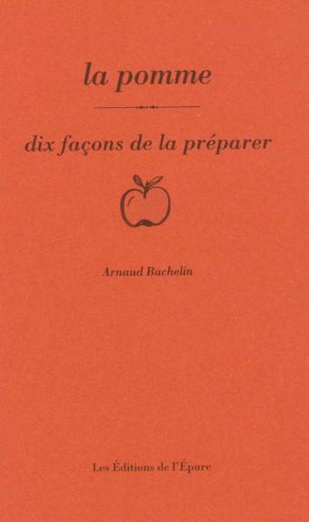 La pomme. Dix façons de la préparer