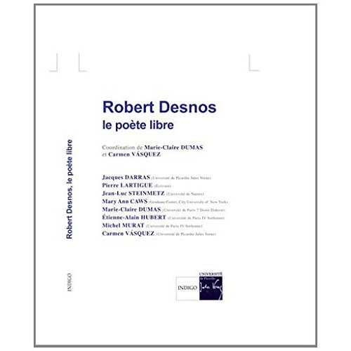 ROBERT DESNOS LE POETE LIBRE