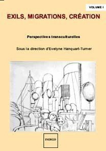 EXILS MIGRATIONS CREATION (VOL I) PERSPECTIVES TRANSCULTUREL