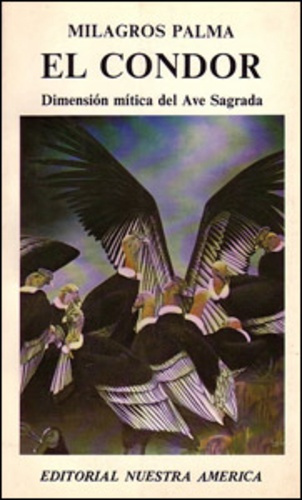 CONDOR DIMENSION MITICA DEL AVE SAGRADA