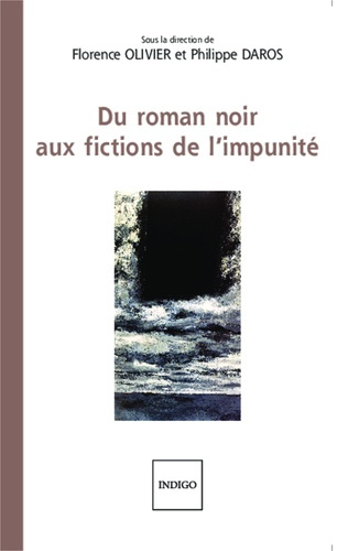 DU ROMAN NOIR AUX FICTIONS DE L'IMPUNITE