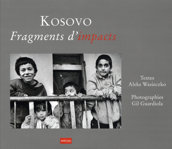 Kosovo, fragments d'impacts. 1999-2007