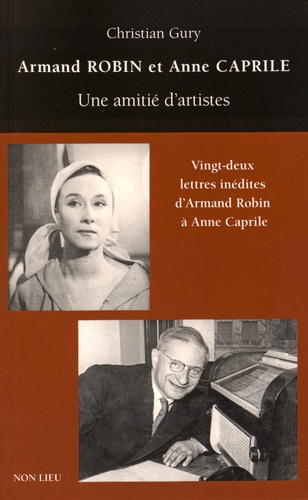 Armand Robin et Anne Caprile. Une amitié d'artistes
