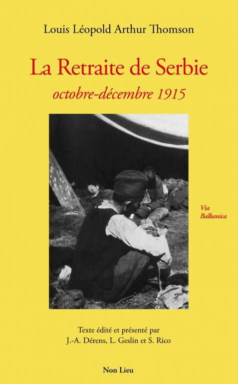 La retraite de Serbie. Octobre-décembre 1915