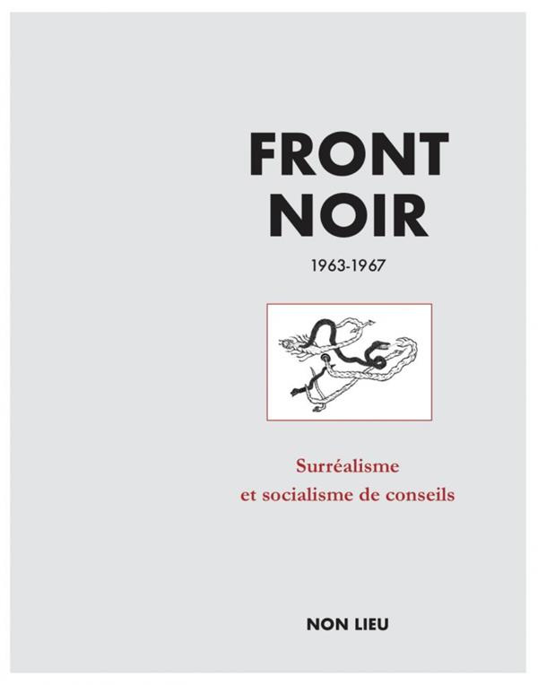 Front noir. 1963-1967 - Surréalisme et socialisme de conseils