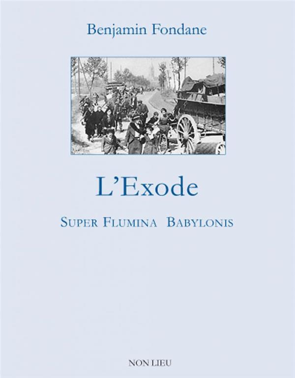 L'exode. Super flumina Babylonis