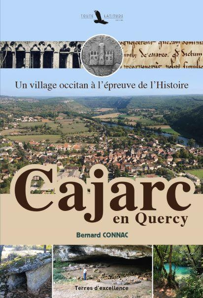 Cajarc en Quercy. Un village occitan à l'épreuve de l'Histoire