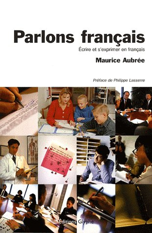Parlons français. Ecrire et d'exprimer en français, 3e édition