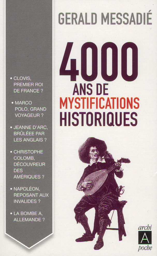 4 000 ans de mystifications historiques