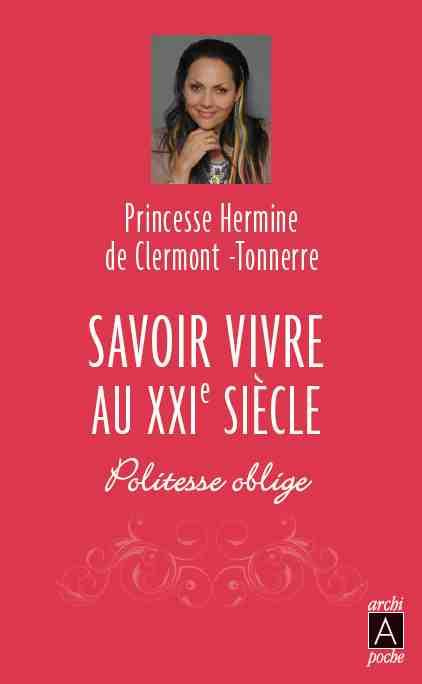 Savoir vivre au XXIe siècle. Edition revue et augmentée