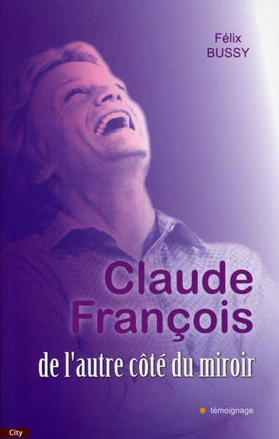 Claude François. De l'autre côté du miroir