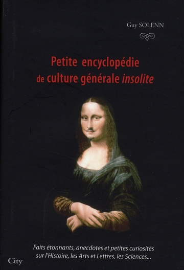 PETITE ENCYCLOPEDIE DE CULTURE GENERALE INSOLITE