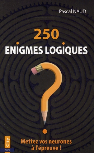 250 ENIGMES LOGIQUES