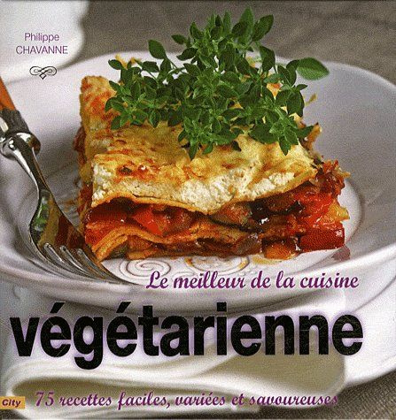 LE MEILLEUR DE LA CUISINE VEGETARIENNE
