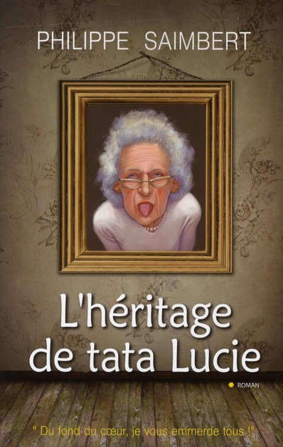 L'HERITAGE DE TATA LUCIE