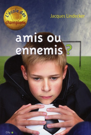L'école des champions Tome 3 : Amis ou ennemis ?