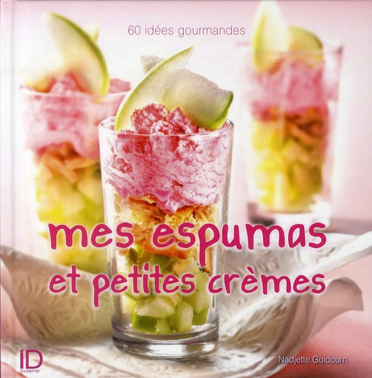 Mes espumas et petites crèmes