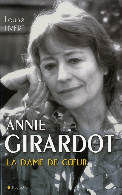 Annie Girardot. La dame de coeur