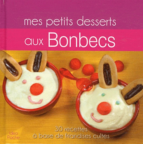 Mes petits desserts aux Bonbecs