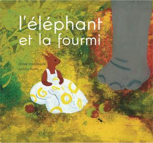 L'éléphant et la fourmi