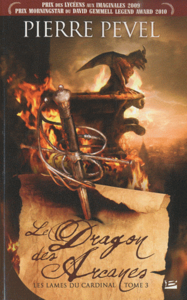 Les Lames du Cardinal Tome 3 : Le Dragon des Arcanes