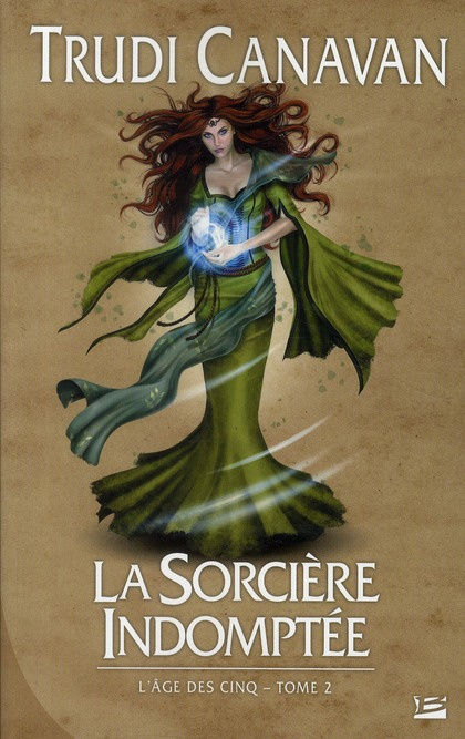 L'Age des Cinq Tome 2 : La Sorcière indomptée