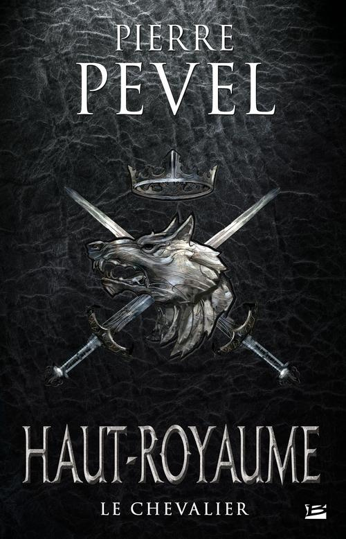 Haut-Royaume Tome 1 : Le Chevalier