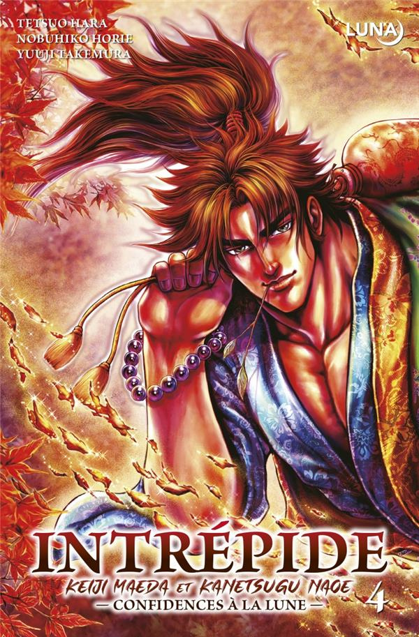 Intrépide : Keiji Maeda et Kanetsugu Naoe Tome 4