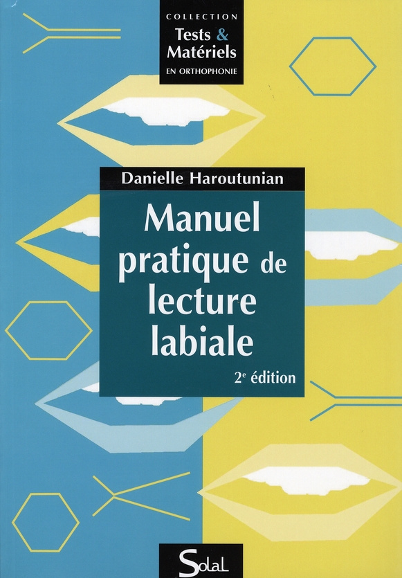 Manuel pratique de lecture labiale. 2e édition