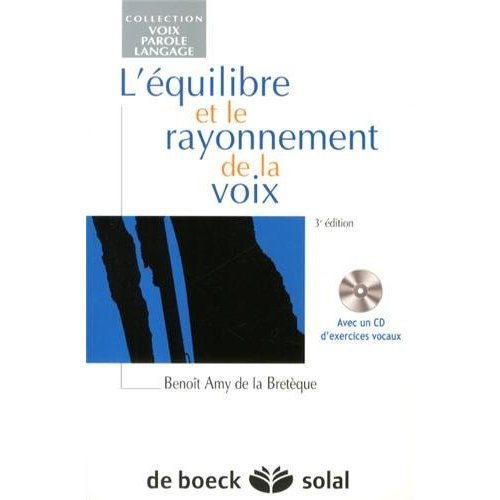 L'équilibre et le rayonnement de la voix. 3e édition. Avec 1 CD audio