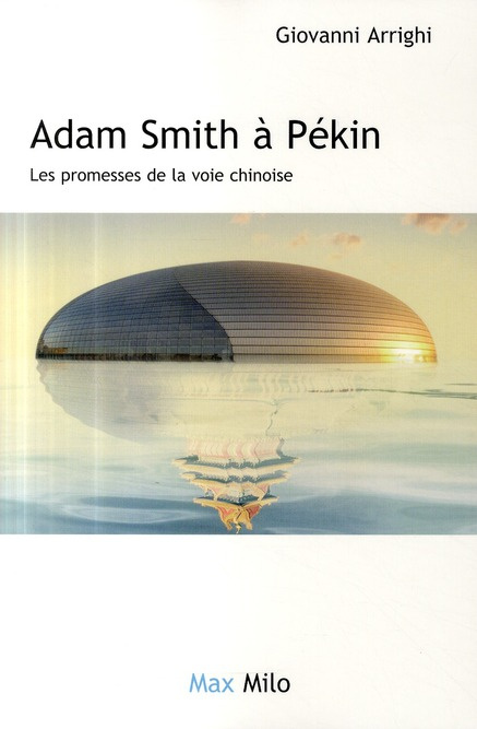 Adam Smith à Pékin. Les promesses de la voie chinoise