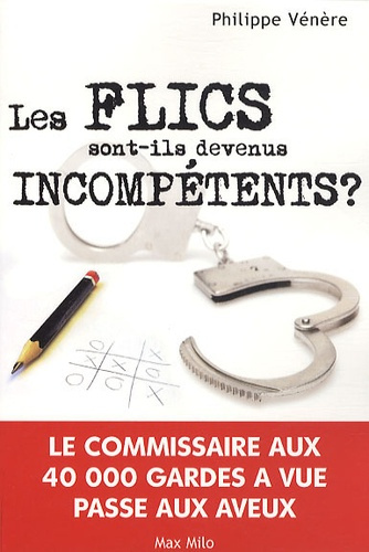 Les flics sont-ils devenus incompétents ?