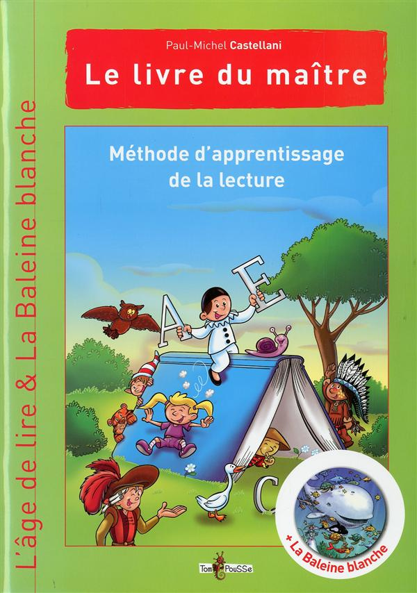Méthode d'apprentissage de la lecture L'âge de lire & La Baleine blanche. Le livre du maître