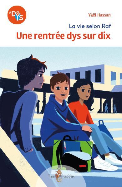 La vie selon Raf. Une rentrée dys sur dix [ADAPTE AUX DYS