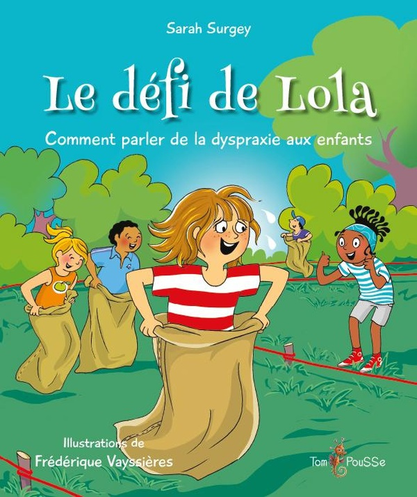 Le défi de Lola. Comment parler de la dyspraxie aux enfants